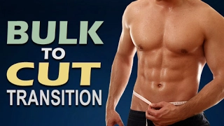 How To Properly Transition From Bulking To Cutting
