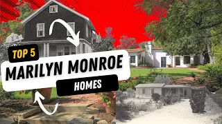 Top 5 Marilyn Monroe Homes