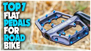 Best Flat Pedals For Road Bike 2024 - Top 7 Best Flat Road Bike Pedals To Improve Your Performance