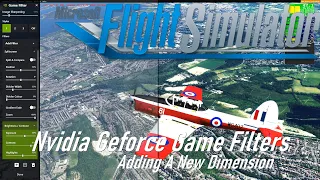 Microsoft Flight Simulator 2020 Using Nvidia Geforce Game Filters - Adding a Whole New Dimension