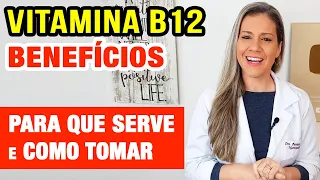 Benefícios da VITAMINA B12 - Alimentos, Como Tomar e Quem Está em Risco