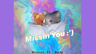 missin you - Brunzo ft. Nady