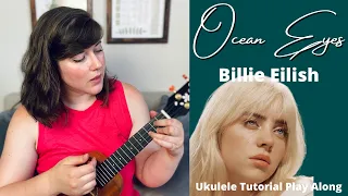 Ocean Eyes by Billie Eilish Ukulele Tutorial and Play Along