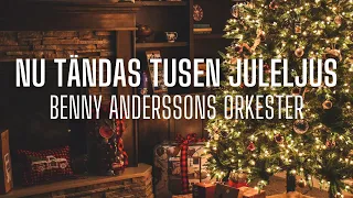 Nu tändas tusen juleljus - Benny Anderssons Orkester (sångtext/lyrics)