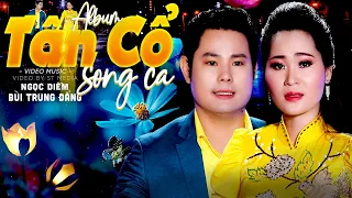 Album TÂN CỔ SONG CA Đặc Biệt Hay LỜI HỨA ĐẦU MÔI TRÔI THEO NĂM THÁNG🌀TÂN CỔ GIAO DUYÊN KHÚC BIỆT LY