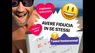 AVERE FIDUCIA IN SE STESSI, migliorare l'autostima, amare se stessi, aumentare l'autostima