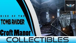 Rise Of The Tomb Raider - Blood Ties Croft Manor - Collectibles