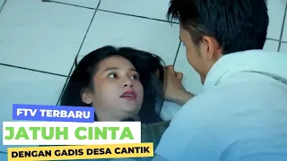 FTV terbaru - jatuh cinta dengan gadis dari desa [ romantis bikin baper ]