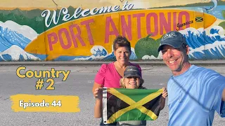 World Circumnavigation Country #2 Jamaica - Port Antonio | Ep 44