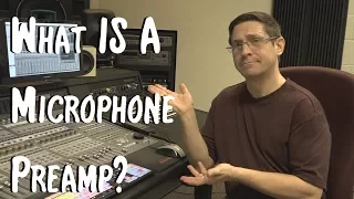 What is a Microphone Preamp?