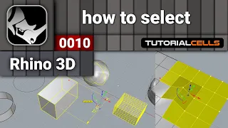 0010. how to select objects & sub-objects in rhino
