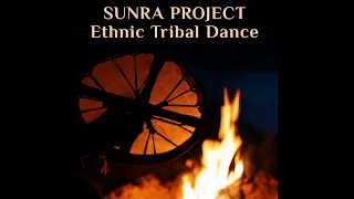 Sunra Project - Ethnic Tribal Dance (Full Album)