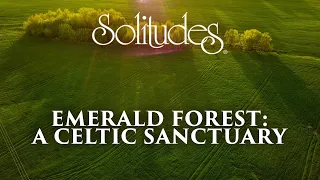 Dan Gibson’s Solitudes - Evensong | Emerald Forest: A Celtic Sanctuary