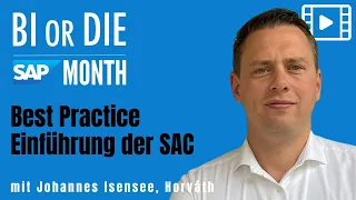 BI or DIE SAP Month - "Best Practice Einführung der SAP Analytics Cloud" mit Johannes Isensee