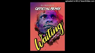 Waiting (P+F Remix 2021)-Slim Gidix