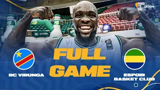 BC VIRUNGA v Espoir Basket Club | Full Basketball Game | Africa Champions Clubs ROAD TO B.A.L. 2024