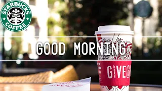 Starbucks Music: Happy Morning With 3 Hour Relaxing Starbucks Music!