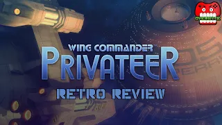 RETRO REVIEW: Wing Commander: Privateer