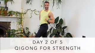 Qigong for Strength Day 2: A 5 day Course of The Muscle Tendon Changing Classic (Yi Jin Jing)