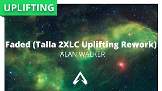 Alan Walker - Faded (Talla 2XLC Uplifting Rework)