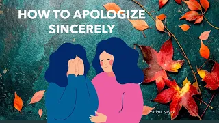 HOW TO APOLOGIZE SINCERELY |  APOLOGY IS MIRACLE FOR HEALING HURT | LIFE SKILLS | MENTAL HEALTH |