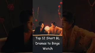 Top 12 Short BL Dramas to Binge Watch #blrama #blseries #bldrama #blseriestowatch #thaibl #