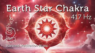 Earth Star Chakra Activation Pleiadian Music Starseed Activation & Cosmic Activation & Lightworkers