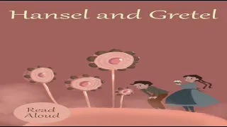 Read Along Storybook: Hansel and Gretel | The Fairy Tales Retold