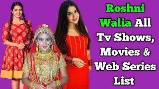 Roshni Walia All Tv Serials List || Full Filmography || All Web Series List