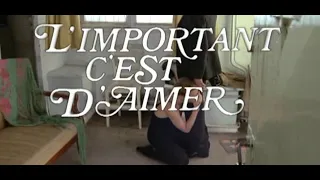 L'important c'est d'aimer  (1974) - Bande annonce d'époque VFSTA