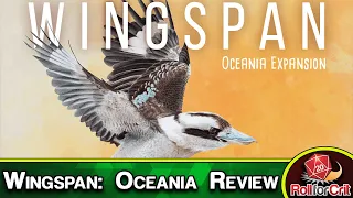Wingspan: Oceania Expansion Review | Roll For Crit