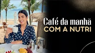 CAFÉ DA MANHÃ COM A NUTRI - MARCELA ÁVILA 27/04