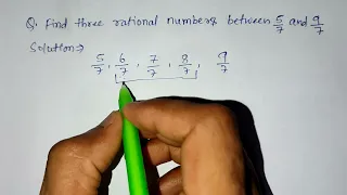 Find three rational numbers between 5/7 and 9/7