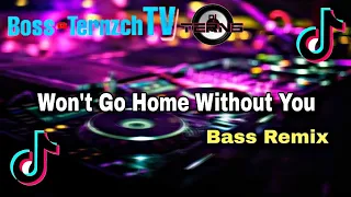 Won't Go Home Without You - MAROON 5 ft. Dj TERNS (Bass Remix) BossTernzchTV