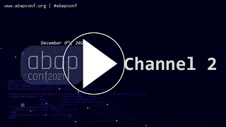 ABAPConf 2022 Channel 2