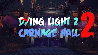 Dying Light 2 [Track]  -  Carnage Hall Theme v2