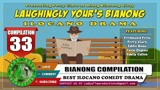 LAUGHINYLY YOURS BIANONG COMPILATION #33 | ILOCANO DRAMA | LADY ELLE PRODUCTIONS