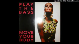 Play The Bass - Move Your Body (Radio Mix)