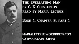 The Everlasting Man, Book 1, Chapter 8 - The End of the World, part 1