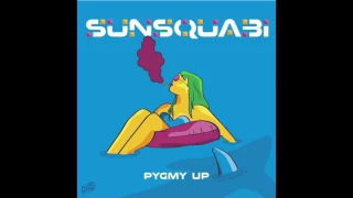 SunSquabi Ft Russ Liquid - Pygmy Up