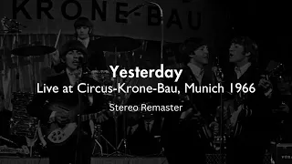 The Beatles - Yesterday Live at Munich 1966 || Stereo Remaster