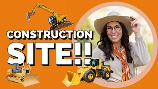 Camp Kate Visits the Construction Site! Learn about heavy machinery & nuts & bolts!