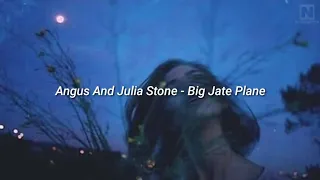 Angus And Julia Stone - Big Jate Plane [LEGENDADO]