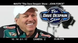 The Dave Despain Show - John Force Funny Out Takes