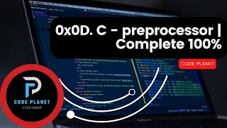 0x0D. C - preprocessor - 100% Complete Step by step