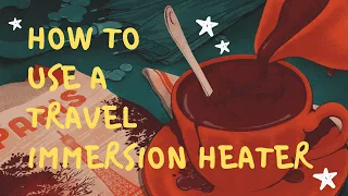 How to Use a Travel Immersion Heater
