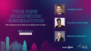 ATX Together: The Engage Series | The New Sandwich Generation