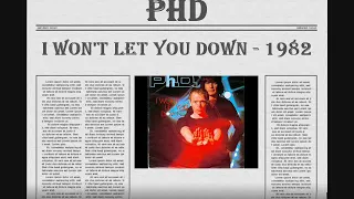 PhD - I WON'T LET YOU DOWN - 1982 HQ