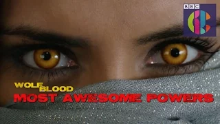 Wolfblood's Most Awesome Powers