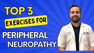 Top 3 Exercises for Peripheral Neuropathy